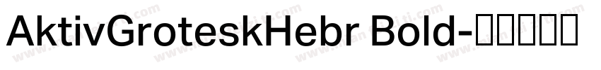 AktivGroteskHebr Bold字体转换